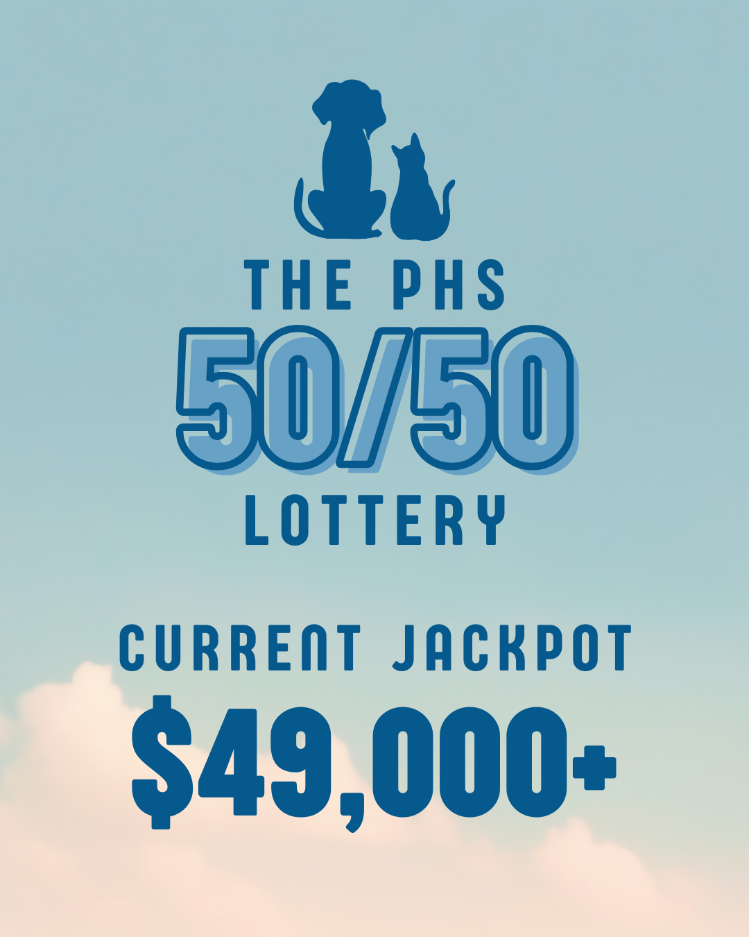 PHS 50/50 Lottery's current jackpot is $35,000+